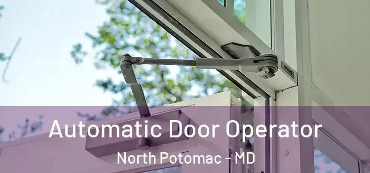 Automatic Door Operator North Potomac - MD
