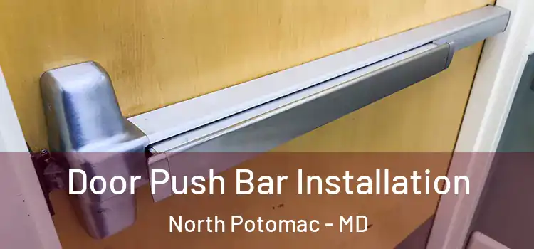 Door Push Bar Installation North Potomac - MD