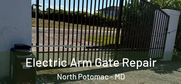 Electric Arm Gate Repair North Potomac - MD