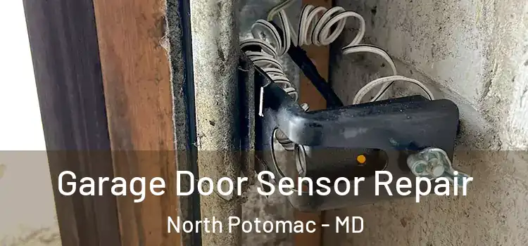 Garage Door Sensor Repair North Potomac - MD