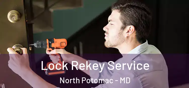 Lock Rekey Service North Potomac - MD