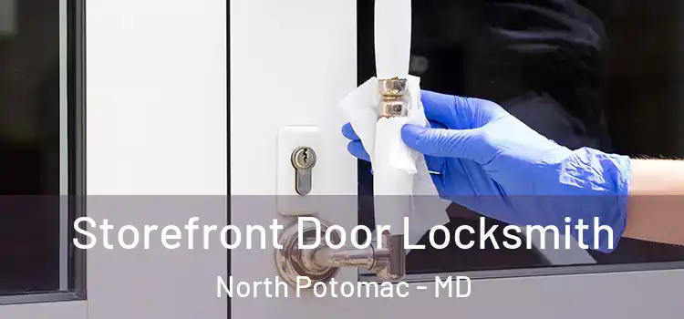 Storefront Door Locksmith North Potomac - MD